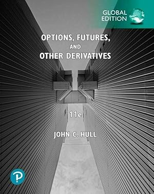 Options, Futures, and Other Derivatives ( 11th International Edition ) ISBN:9781292410654
