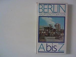 Bild des Verkufers fr Berlin: Hauptstadt der DDR, A bis Z. zum Verkauf von ANTIQUARIAT FRDEBUCH Inh.Michael Simon