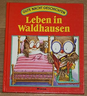 Seller image for Gute Nacht Geschichten. Leben in Waldhausen. for sale by Antiquariat Gallenberger