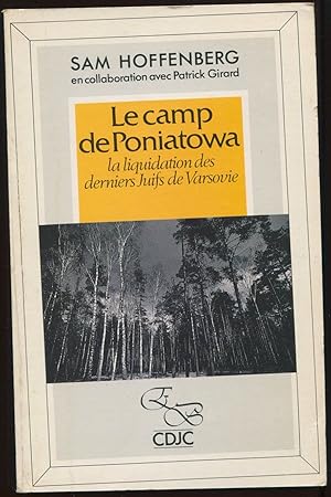 Immagine del venditore per Le camp de Poniatowa - La liquidation des derniers Juifs de Varsovie venduto da LibrairieLaLettre2