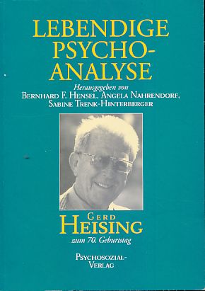 Bild des Verkufers fr Lebendige Psychoanalyse. Gerd Heising zum 70. Geburtstag. zum Verkauf von Fundus-Online GbR Borkert Schwarz Zerfa