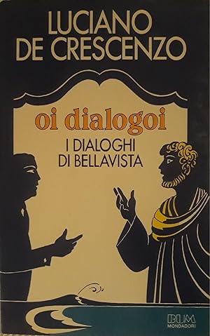 Image du vendeur pour Oi dialogoi: i dialoghi di Bellavista mis en vente par librisaggi