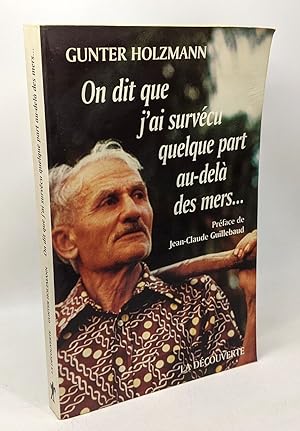 Image du vendeur pour On dit que j'ai survcu au-del des mers mis en vente par crealivres