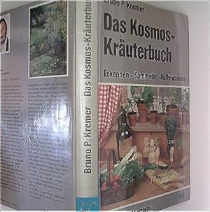 Das Kosmos - Kräuterbuch. Erkennen, Sammeln, Aufbewahren