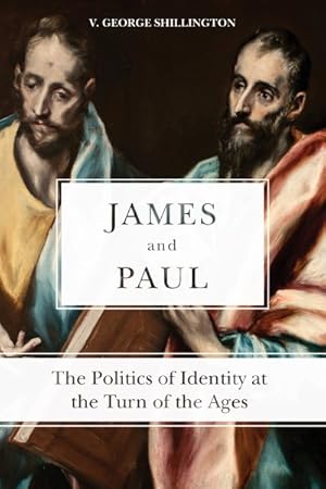 Seller image for James and Paul : The Politics of Identity at the Turn of the Ages for sale by GreatBookPricesUK