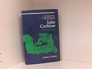 Julio Cortázar: New Readings (Cambridge Studies in Latin American and Iberian Literature, Band 13)