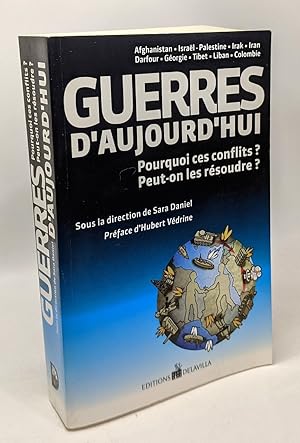 Bild des Verkufers fr Guerres d'Aujourd'hui - Pourquoi ces conflits ? Peut on les rsoudre zum Verkauf von crealivres