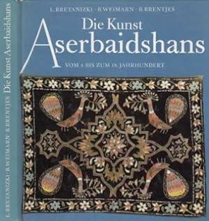 Seller image for Die Kunst Aserbaidshans vom 4. bis zum 18. Jahrhundert. for sale by Antiquariat an der Nikolaikirche