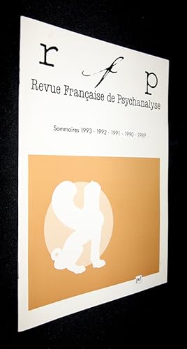 Image du vendeur pour Revue Franaise de Psychanalyse : Sommaires 1993 - 1992 -1991 -1990 - 1989 mis en vente par Abraxas-libris