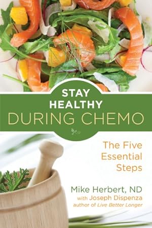 Seller image for Stay Healthy During Chemo : The Five Essential Steps for sale by GreatBookPricesUK