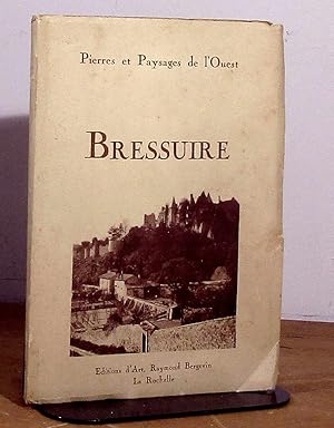 Image du vendeur pour BRESSUIRE - PIERRES ET PAYSAGES DE L'OUEST mis en vente par Livres 113