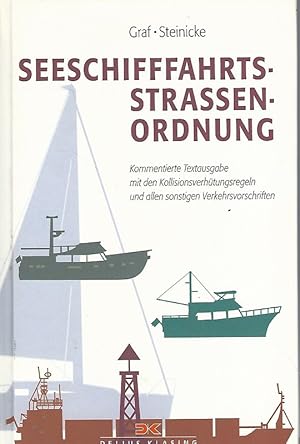 Image du vendeur pour Seeschifffahrtsstraen-Ordnung. Kommentierte Textausgabe mit den Kollisionsverhtungsregeln und allen sonstigen Verkehrsvorschriften. Hrsg. von Kurt Graf und Dietrich Steinicke. mis en vente par Lewitz Antiquariat