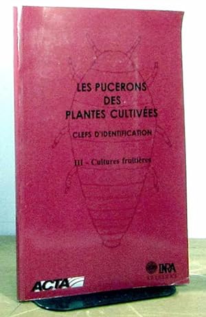 Seller image for LES PUCERONS DES PLANTES CULTIVEES - CLEFS D'IDENTIFICATION - III- CULTURES FRUITIERES for sale by Livres 113