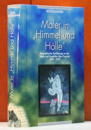 Maler in "Himmel und Hölle" Biographische Annäherung an Hans Troschel, Maler und Graphiker, 1899 ...