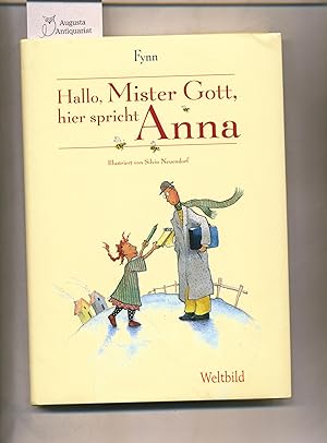 Hallo, Mister Gott, hier spricht Anna. Illustriert von Silvio Neuendorf.