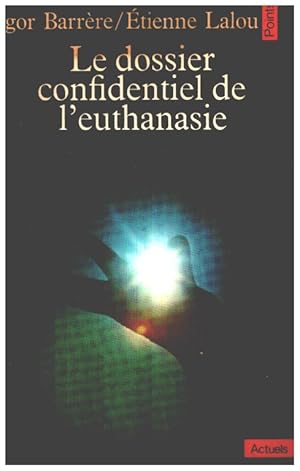 Image du vendeur pour Le dossier confidentiel de l'euthanasie mis en vente par librairie philippe arnaiz