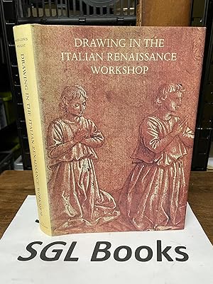 Imagen del vendedor de Drawing in the Italian Renaissance workshop: An exhibition of early Renaissance drawings from collections in Great Britain held at the University Art . with the Arts Council of Great Britain a la venta por Tilly's Bookshop