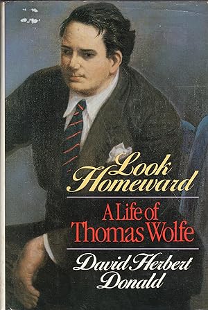 Seller image for Look Homeward: A Life of Thomas Wolfe for sale by A Cappella Books, Inc.