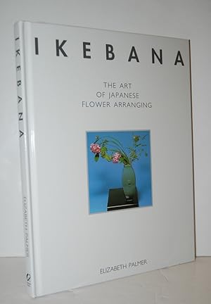 Seller image for Ikebana The Art of Japanese Flower Arranging for sale by Nugget Box  (PBFA)