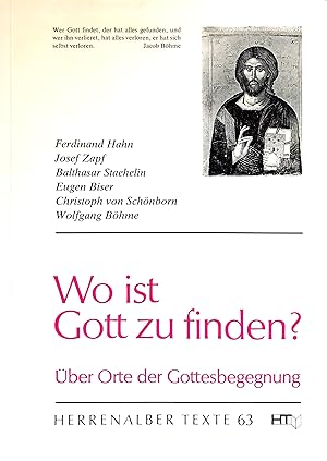 Wo ist Gott zu finden? - Über Orte der Gottesbegegnung - (= Herrenalber Texte 63)