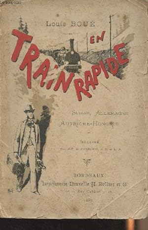 Seller image for En train rapide - Suisse, Allemagne, Autriche-Hongrie for sale by Le-Livre