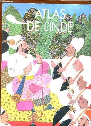 Seller image for Atlas de l'Inde - Inde,Pakistan,Npal,Bhoutan,Bangladesh et Sri Lanka. for sale by Le-Livre