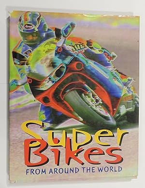 Bild des Verkufers fr Super Bikes from Around the World zum Verkauf von St Marys Books And Prints