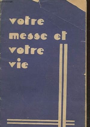 Seller image for A tous les chrtiens : Votre messe et votre vie for sale by Le-Livre