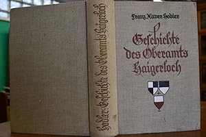 Seller image for Die Geschichte des Oberamts Haigerloch. for sale by Gppinger Antiquariat