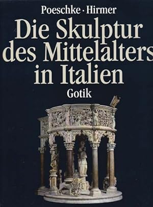 Bild des Verkäufers für Die Skulptur des Mittelalters in Italien. Ban 2: Gotik. zum Verkauf von Antiquariat Querido - Frank Hermann