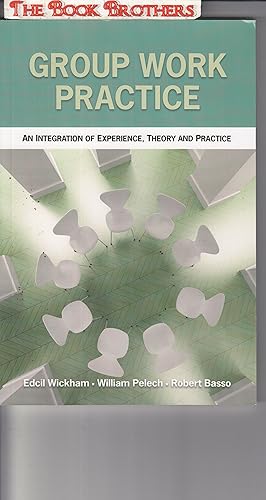 Imagen del vendedor de Group Work Practice: An Integration of Experience, Theory and Practice a la venta por THE BOOK BROTHERS