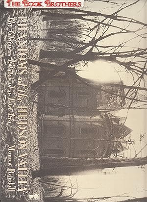 Image du vendeur pour Phantoms of the Hudson Valley: The Glorious Estates of a Lost Era mis en vente par THE BOOK BROTHERS