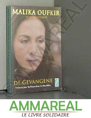Seller image for De gevangene: twintig jaar ballingschap in Marokko for sale by Ammareal
