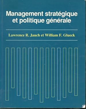 Image du vendeur pour Management stratgique et politique gnrale mis en vente par Librairie Le Nord