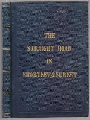 The Straight Road is Shortest and Surest.