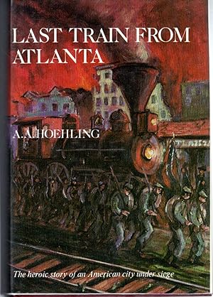 Immagine del venditore per Last Train From Atlanta venduto da Dorley House Books, Inc.