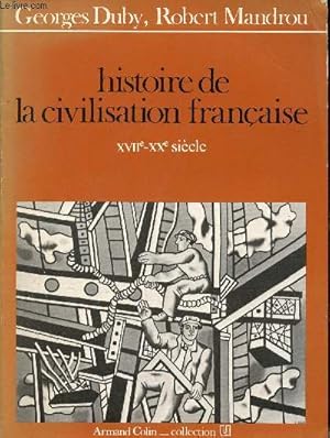 Bild des Verkufers fr Histoire de la civilisation franaise - En deux tomes - Tomes 1 + 2 - Tome 1 : Moyen Age - XVIe sicle - Tome 2 : XVIIe-XXe sicle. zum Verkauf von Le-Livre