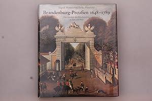 BRANDENBURG-PREUSSEN 1648 - 1789. Das Zeitalter des Absolutismus in Text und Bild