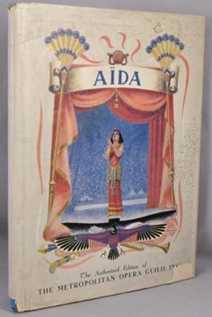 Aida; The Story of Verdi's Greatest Opera.