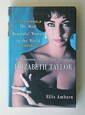 Seller image for Most Beautiful Woman in the World The Obsessions, Passions, and Courage of Elizabeth Taylor for sale by Solvang Book Company