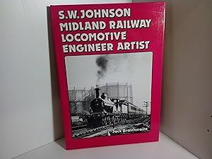 Immagine del venditore per S W Johnson. Midland Railway Locomotive Engineer Artist venduto da Eurobooks Ltd