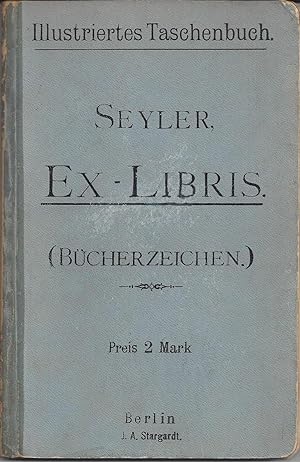 Illustriertes Handbuch der Ex-Libris-Kunde ( Bücherzeichen )