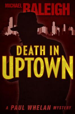 Imagen del vendedor de Death in Uptown: A Paul Whelan Mystery (Paperback or Softback) a la venta por BargainBookStores