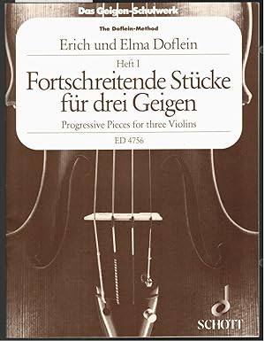 Bild des Verkufers fr Das Geigen-Schulwerk : fortschreitende Stcke fr 3 Geigen. Erich und Elma Doflein / Das Geigen-Schulwerk ; Heft 1. zum Verkauf von Ralf Bnschen