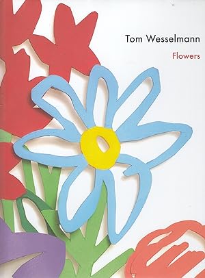 Bild des Verkufers fr Tom Wesselmann. Flowers zum Verkauf von Stefan Schuelke Fine Books