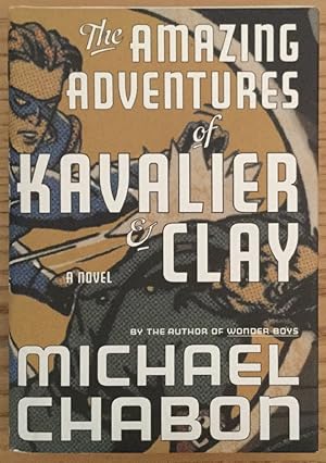 Seller image for The Amazing Adventures of Kavalier & Clay: A Novel for sale by Chaparral Books