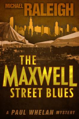 Imagen del vendedor de The Maxwell Street Blues: A Paul Whelan Mystery (Paperback or Softback) a la venta por BargainBookStores