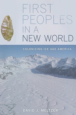 Immagine del venditore per First Peoples in a New World: Colonizing Ice Age America (Paperback or Softback) venduto da BargainBookStores