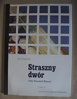 Straszny Dwor ( The Haunted Manor ) Libretto For The opera By Stanislaw Moniuszko