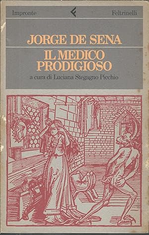 Immagine del venditore per IL MEDICO PRODIGIOSO - RACCONTO FANTASTICO IMPRONTE / FELTRINELLI - A CURA DI LUCIANA STEGAGNO PICCHIO venduto da Libreria Rita Vittadello